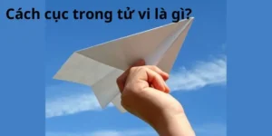 Cách cục trong tử vi là gì?