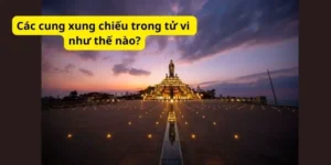 Các cung xung chiếu trong tử vi như thế nào?